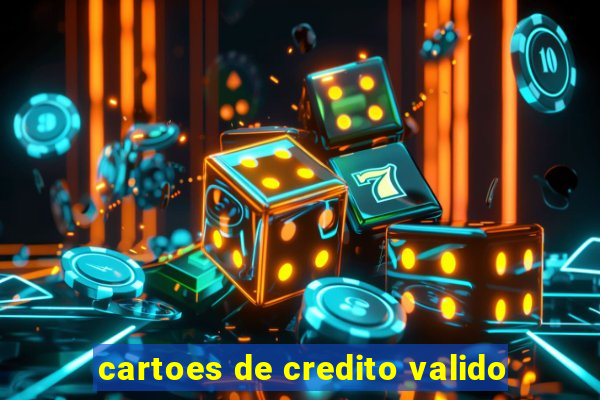 cartoes de credito valido